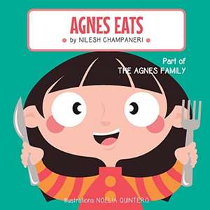 Agnes Eats de Nilesh Champaneri