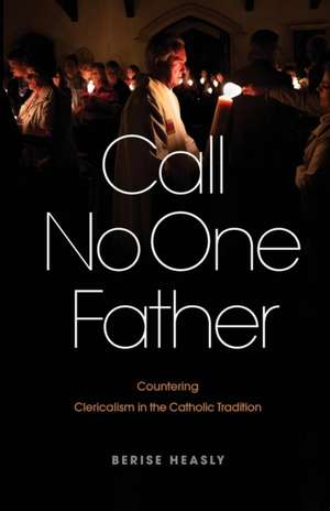 Call No One Father de Berise Heasly