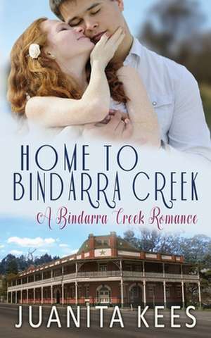 Home to Bindarra Creek de Juanita Kees