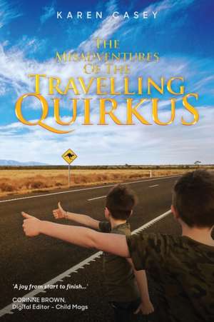 The Misadventures of the Travelling Quirkus de Karen Casey