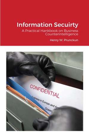 Information Secuirty de Henry Prunckun