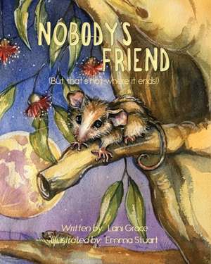 Nobody's Friend de Lani Grace