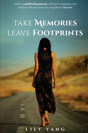 Take memories, leave footprints de Lily Yang