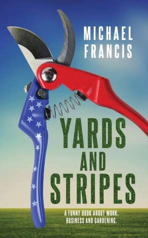 Yards and Stripes de Michael Francis