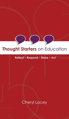 Thought Starters On Education de Cheryl Lacey