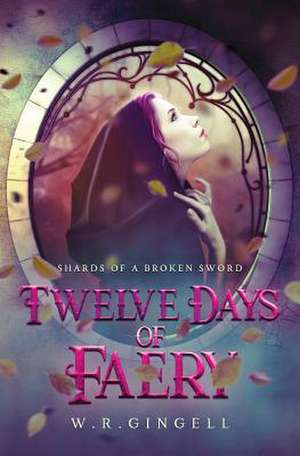 Twelve Days of Faery de W. R. Gingell