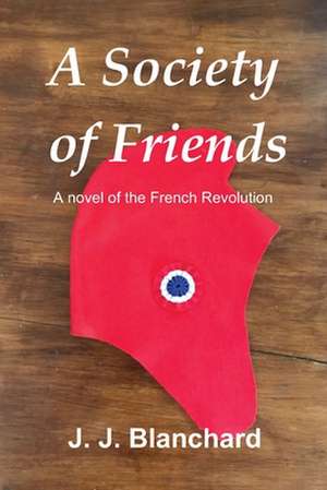 A Society of Friends de J. J. Blanchard