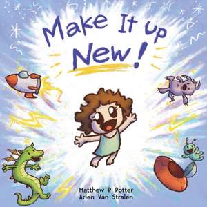 Make It Up New! de Matthew P Potter