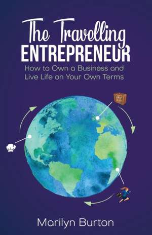 The Travelling Entrepreneur de Marilyn Burton