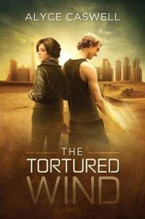 The Tortured Wind de Alyce Caswell