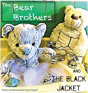 The Bear Brothers and the Black Jacket de James Duguid