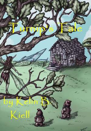 Turnip's Tale de Kelin Kiell