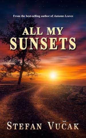 All My Sunsets de Stefan Vucak