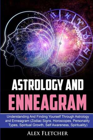 Astrology And Enneagram de Alex Fletcher