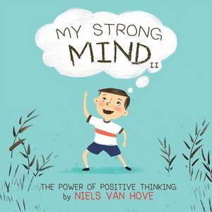 My Strong Mind II de Niels van Hove