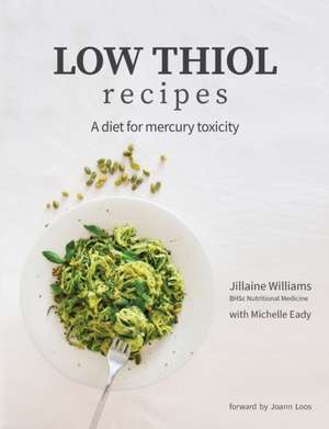 Low Thiol Recipes de Jillaine Kay Williams