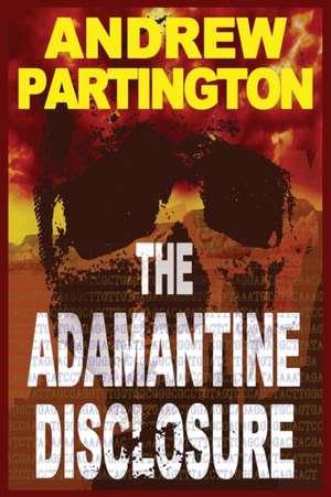 The Adamantine Disclosure de Andrew P Partington