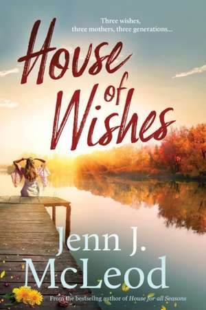 House of Wishes de Jenn J McLeod