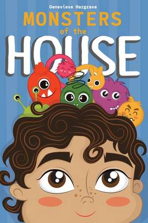 Monsters of the House de Genevieve Hargrave