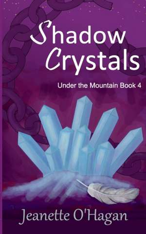 Shadow Crystals de Jeanette O'Hagan