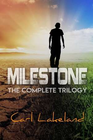 MILESTONE de Carl Lakeland