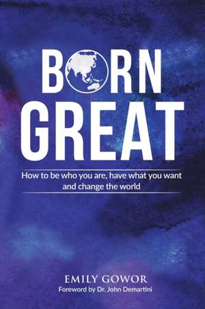 Born Great de Emily Gowor