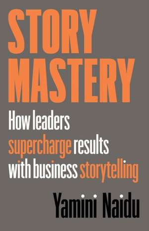 Story Mastery de Yamini Naidu