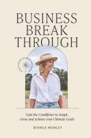 Business Breakthrough de Bianca Monley