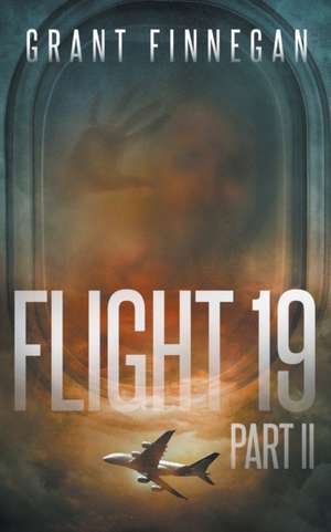 Flight 19, Part II de Grant Finnegan