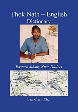 Thok Nath ~ English Dictionary de Lual Chany Chol