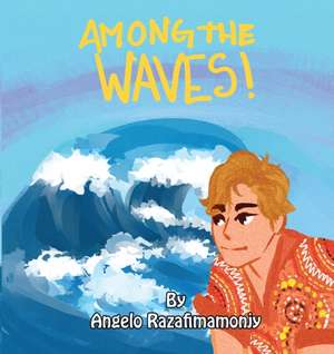Among the Waves de Angelo Razafimamonjy