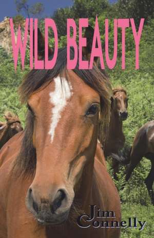 Wild Beauty de James Timothy Connelly