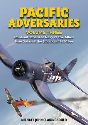 Pacific Adversaries - Volume Three de Michael Claringbould