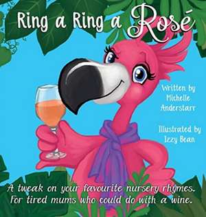 Ring A Ring A Rosé de Michelle Anderstarr