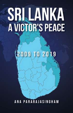 Sri Lanka A Victor's Peace de Ana Pararajasingham