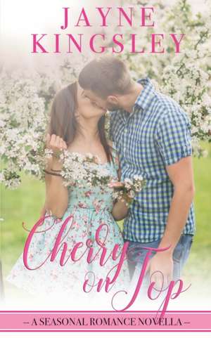 Cherry On Top de Jayne Kingsley