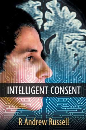 Intelligent Consent de R. Andrew Russell