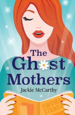 The Ghost Mothers de Jackie McCarthy