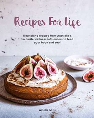 Recipes for Life de Amelia G Mills