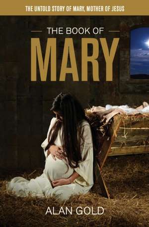 The Book of Mary de Alan Gold