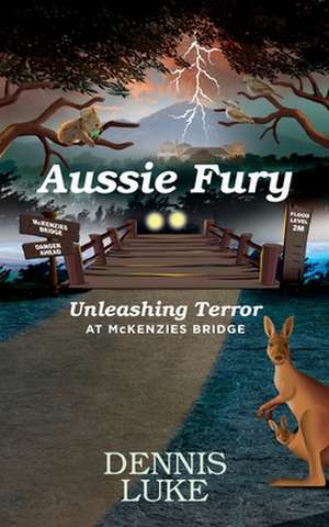 Aussie Fury de Dennis Luke