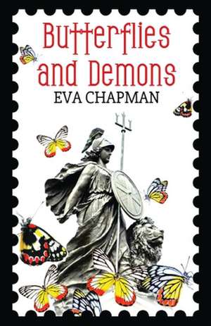 Butterflies and Demons de Eva Chapman