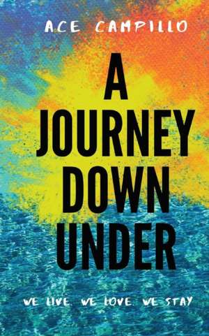 A Journey Down Under de Ace Campillo