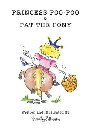 Princess Poo-Poo and Pat the Pony de Lindy Zillman