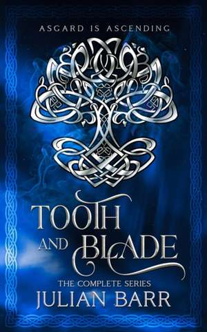 Tooth and Blade de Julian Barr