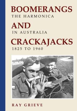 Boomerangs and Crackajacks de Ray Grieve