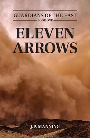 Eleven Arrows de J. P. Manning