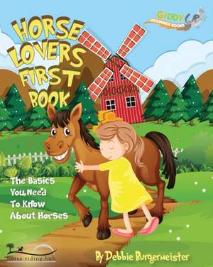 Horse Lovers First Book de Debbie Burgermeister