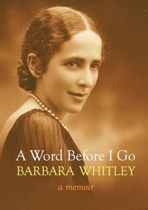 A Word Before I Go de Barbara Whitley