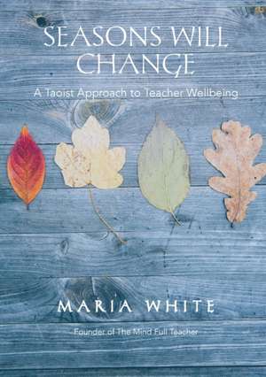 Seasons Will Change de Maria White